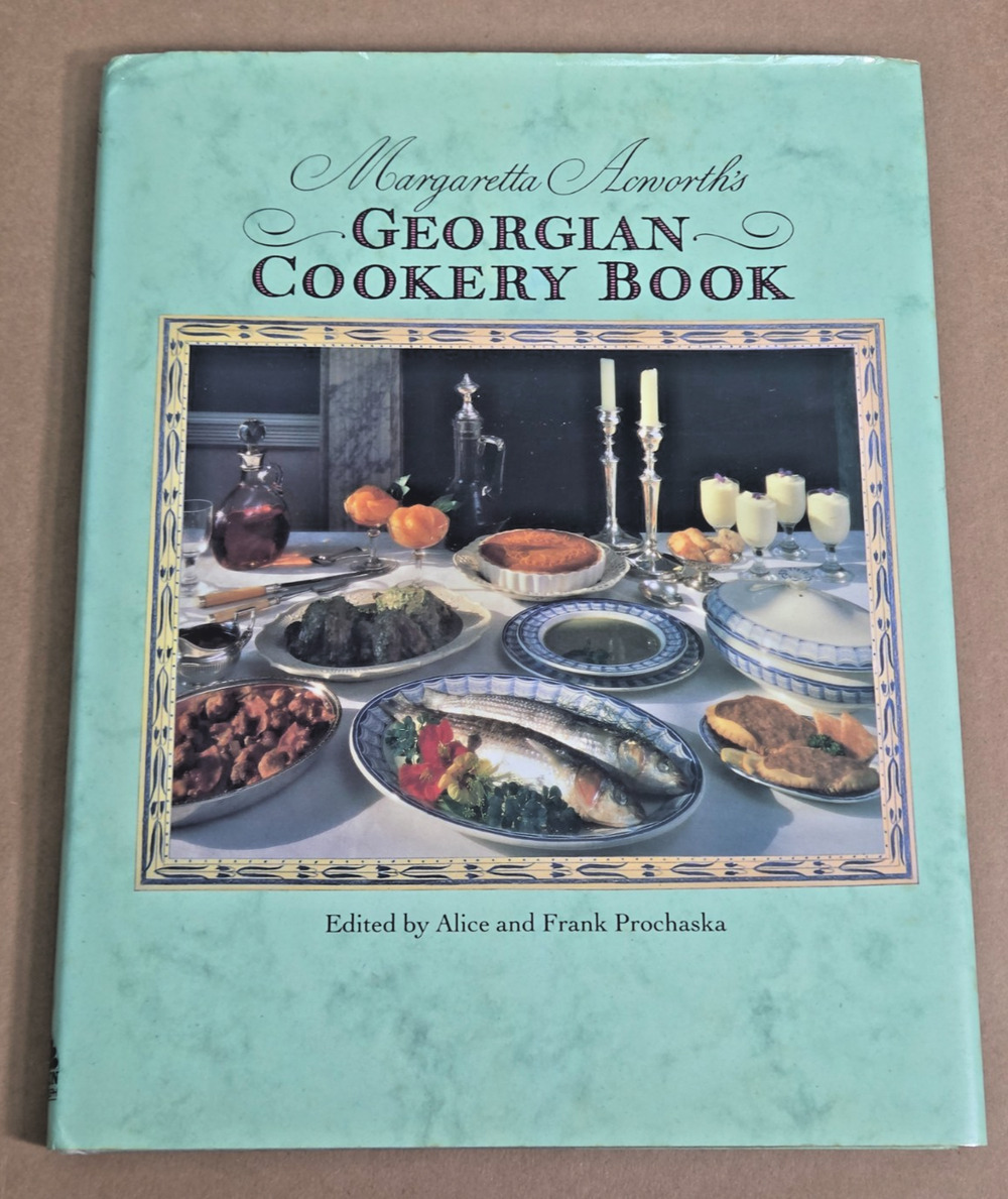 Margaretta Acworth's Georgian Cookery Book 1987 First Edition Hardcover Vintage